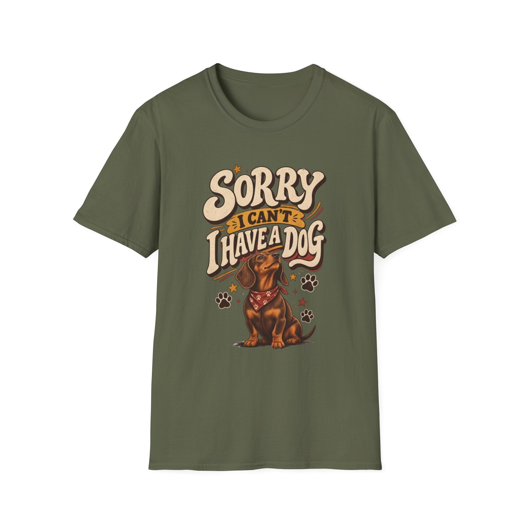 SORRY I CAN’T I HAVE A DOG T-SHIRT