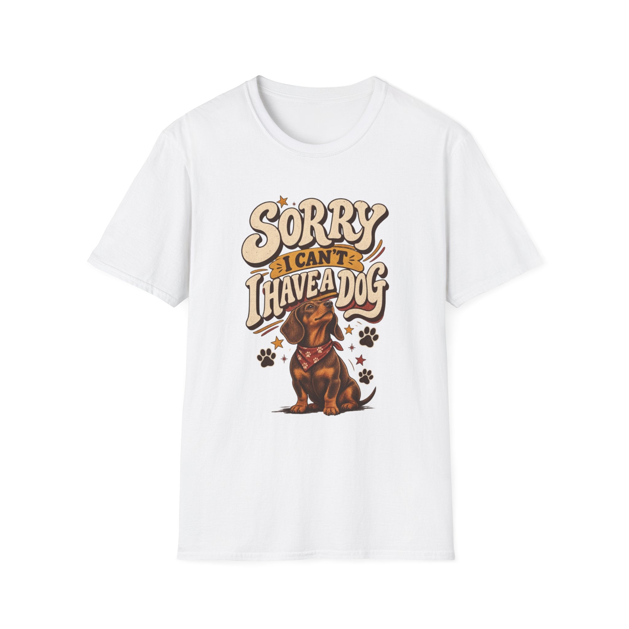 SORRY I CAN’T I HAVE A DOG T-SHIRT