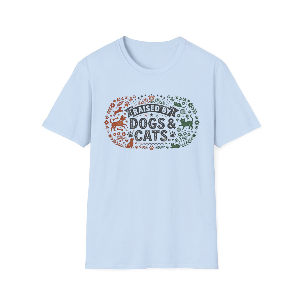 Raised by Dogs & Cats T-Shirt